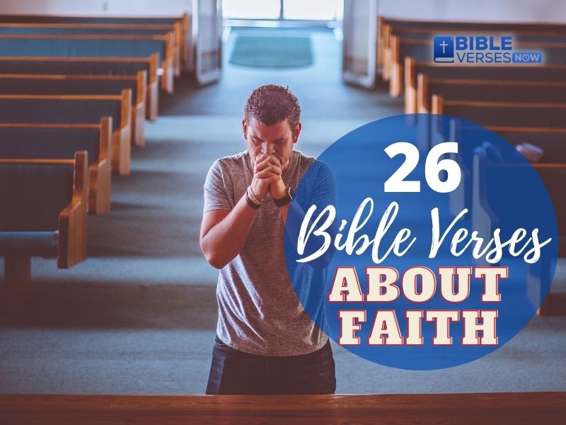 90 Bible Verses About Faith [Detailed Scripture References]