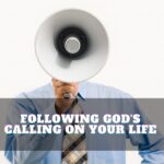 Following God's calling on your life