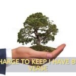 A Charge To Keep I Have Bible Verse