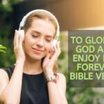 To Glorify God And Enjoy Him Forever Bible Verse