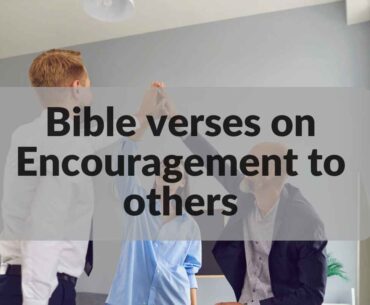 Bible verses on encouragement to others
