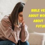 Bible verses about worrying about the future
