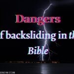 Dangers of backsliding in the bible