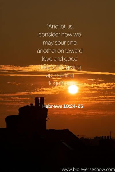Hebrews 10:24-25