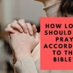 How long should we pray according to the Bible