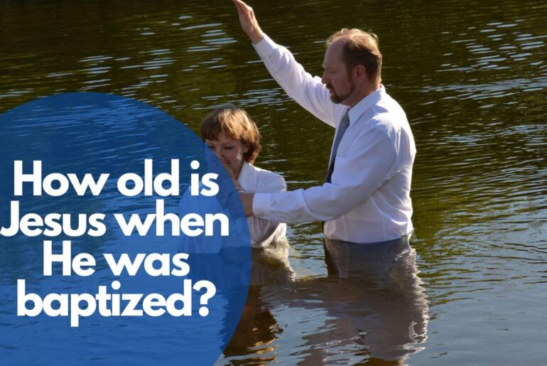 How old is Jesus when He was baptized