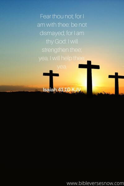 Isaiah 41:10 KJV