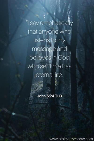 John 5:24 TLB
