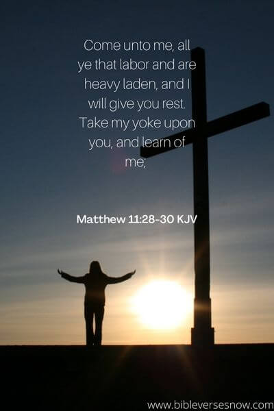 Matthew 11:28-30 KJV