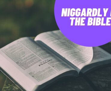 Niggardly in the Bible