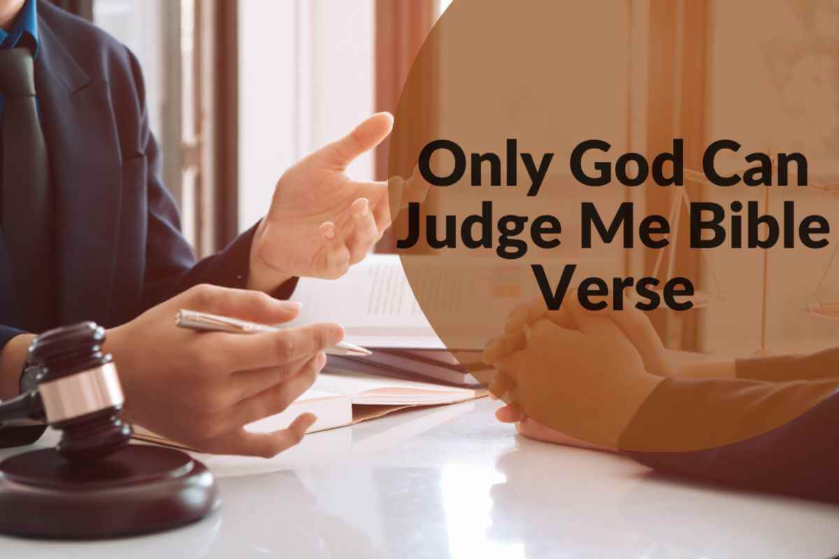Only god can judge me bible verse