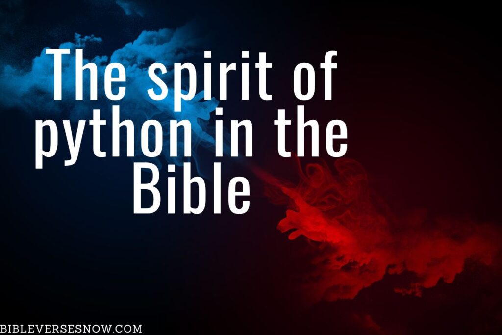 The spirit of python in the Bible – Bible Verses of the day