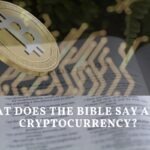 What Does The Bible Say About Cryptocurrency