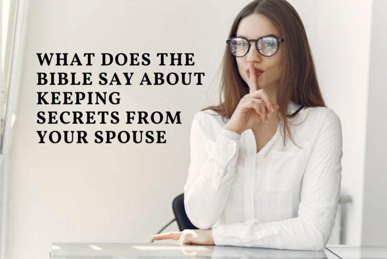 What does the Bible say about keeping secrets from your spouse
