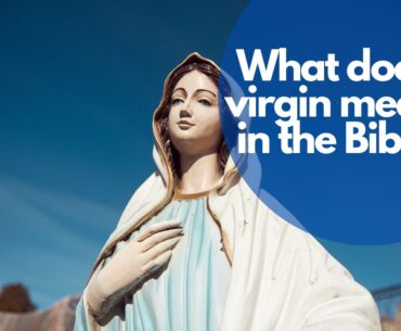 What does virgin mean in the Bible