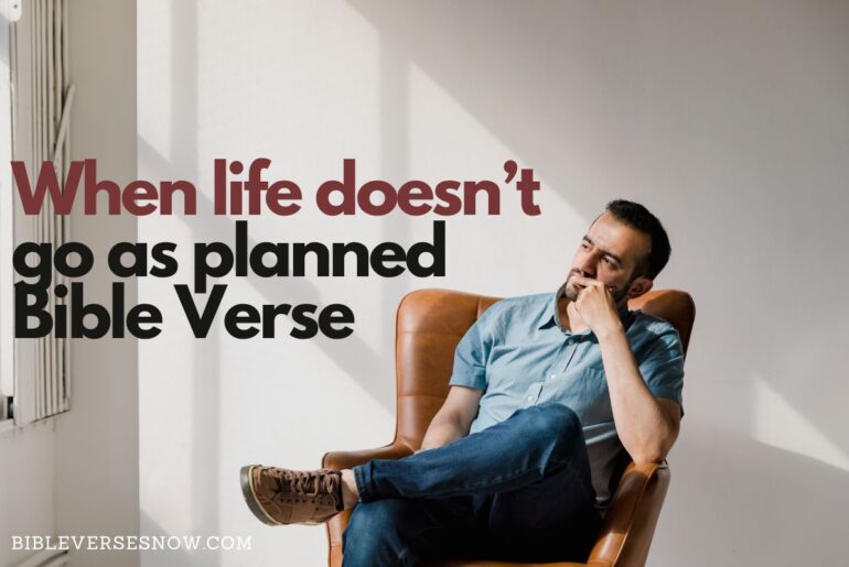 When life doesn't go as planned bible verse
