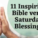 11 inspiring bible verse saturday blessings