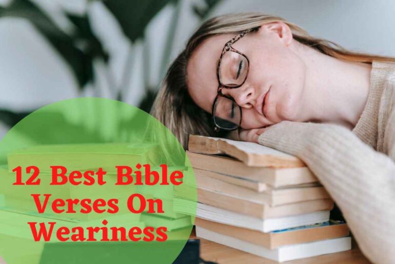 12 Best Bible Verses On Weariness