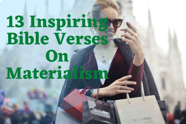 13 inspiring Bible Verses On Materialism