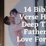 14 Bible Verse How Deep The Father's Love For Us