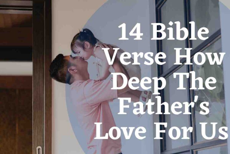 14 Bible Verse How Deep The Father's Love For Us