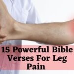 15 Powerful Bible Verses For Leg Pain