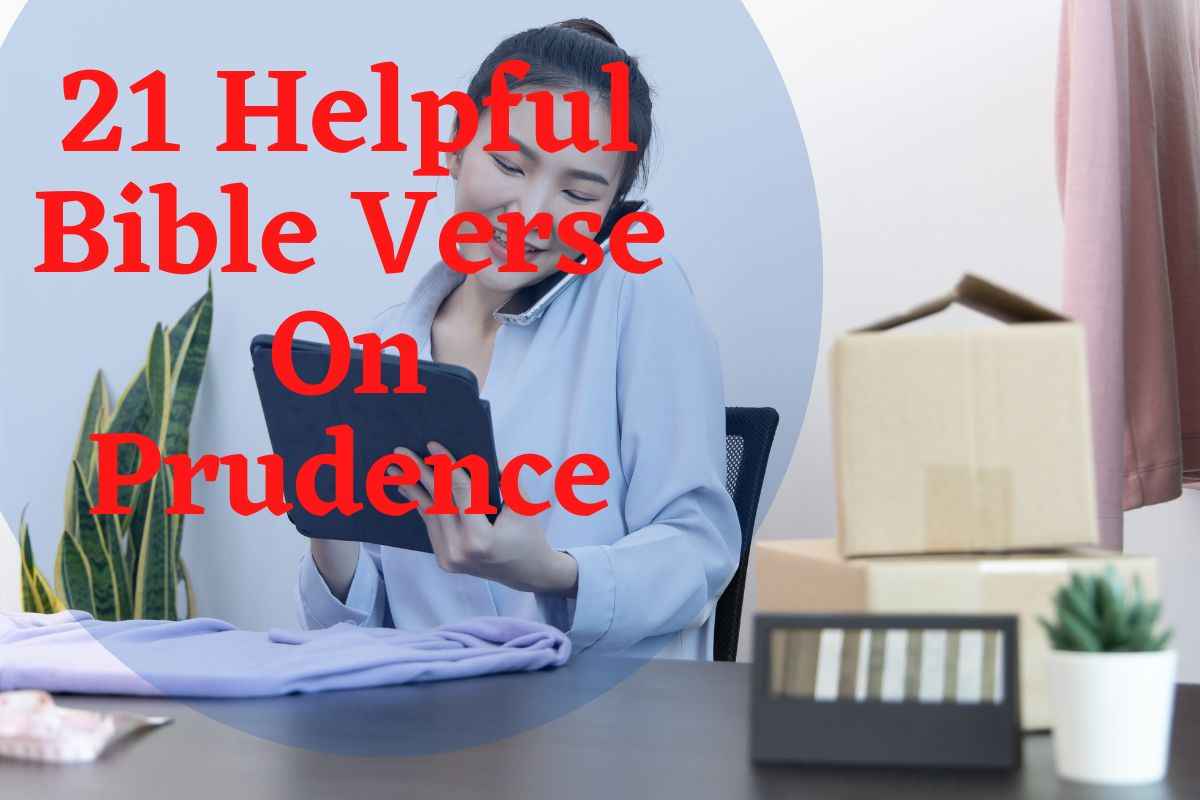 21 Helpful Bible Verse On Prudence
