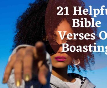 21 Helpful Bible Verses On Boasting