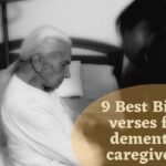 9 Best Bible verses for dementia caregivers
