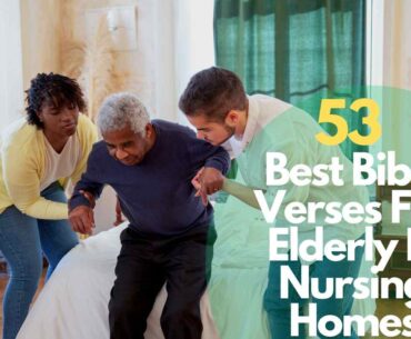 Bible Verses For Elderly In Nursing Homes