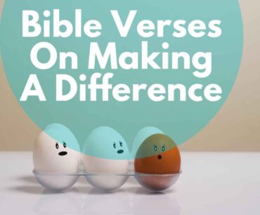 Bible Verses On Making A Difference