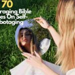Bible Verses On Self-Sabotaging