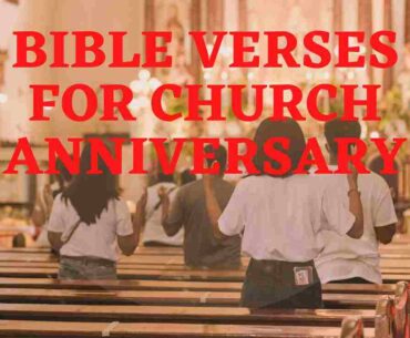 Bible verses for church anniversary