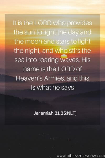 Jeremiah 31:35(NLT)