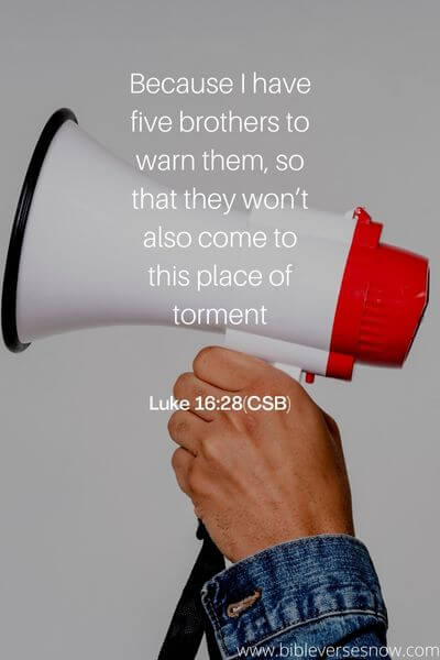 Luke 16_28(CSB)
