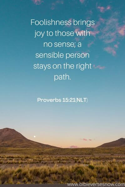Proverbs 15_21(NLT)
