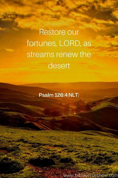 Psalm 126_4(NLT)