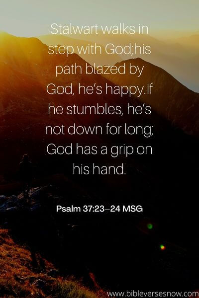 Psalm 37_23–24 MSG