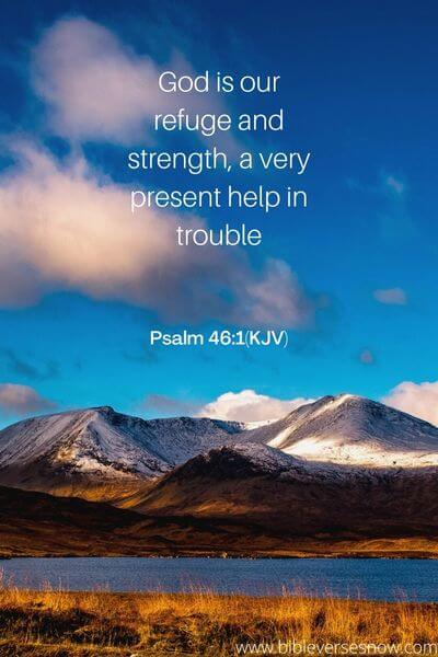 Psalm 46 1 Kjv Today 39 S Verse For Friday August 10 2018