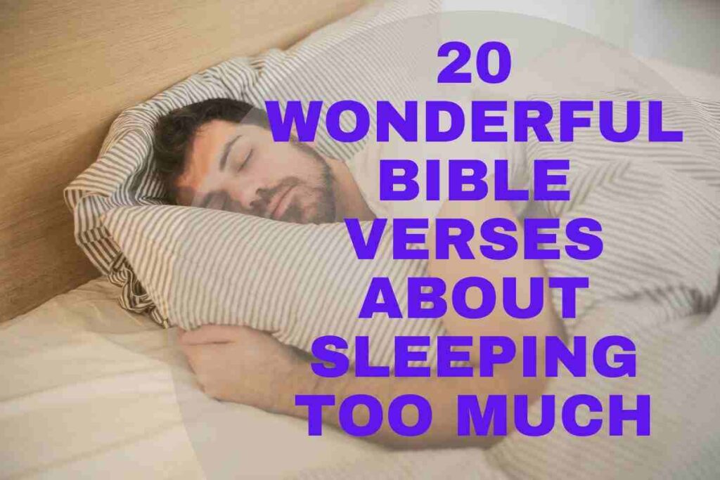 20 Wonderful Bible Verses About Sleeping Too Much