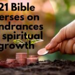 21 Bible verses on hindrances to spiritual growth