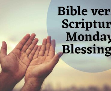 Bible verse Scripture Monday blessings