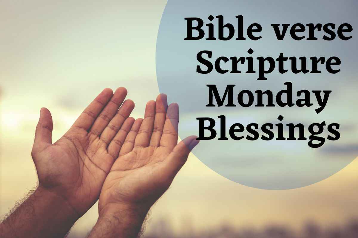 Bible verse Scripture Monday blessings