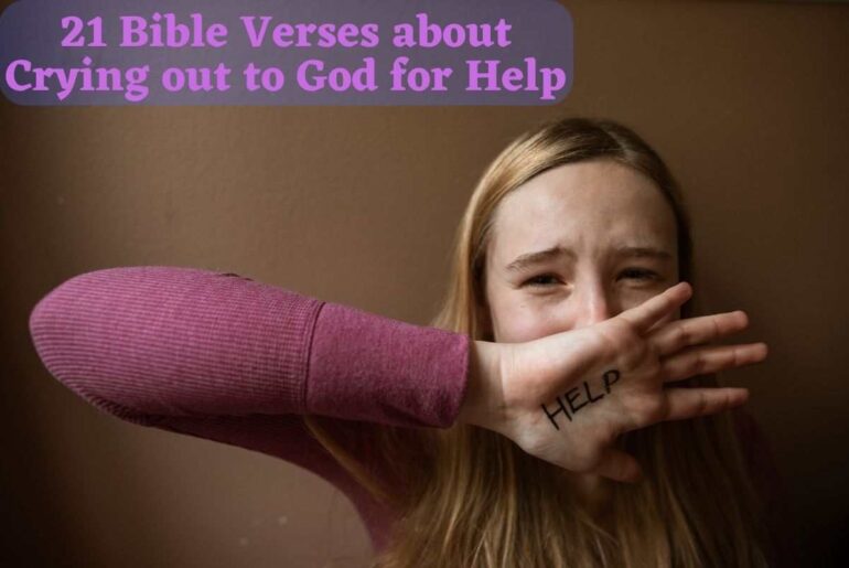 21 Bible Verses about Crying out to God for Help
