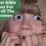 30 Best Bible Verses For Fear Of The Unknown