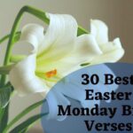 30 Best Easter Monday Bible Verses