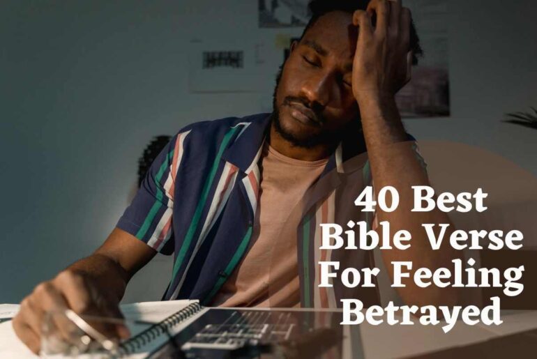 40 Best Bible Verse For Feeling Betrayed