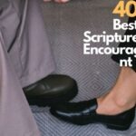 40 Best Scriptures For Encouragement