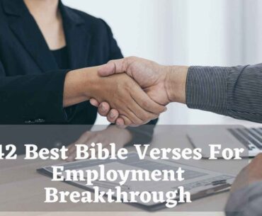 42 Best Bible Verses For Employment Breakthrough