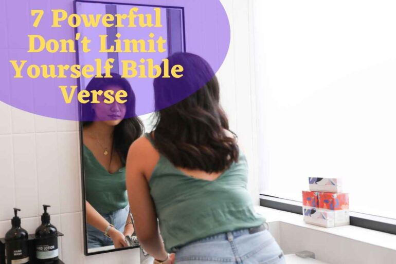 7 Powerful Don't Limit Yourself Bible Verse